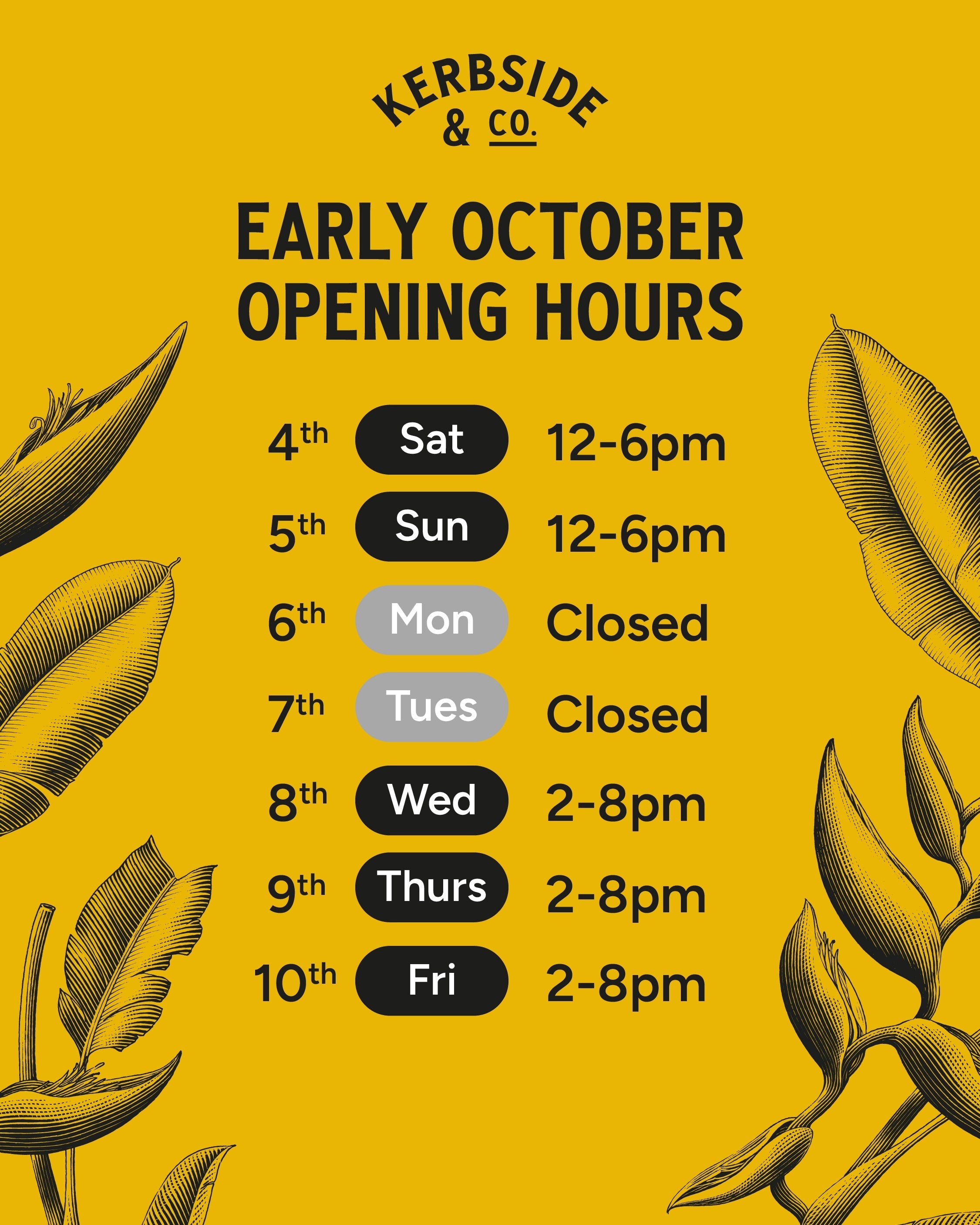 Update on early October 25 opening hours! – Kerbside&Co.
